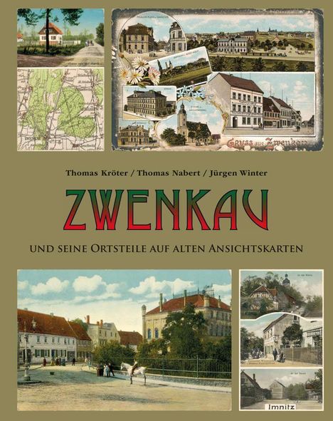 Thomas Nabert: Zwenkau und seine Ortsteile auf alten Ansichtskarten, Buch