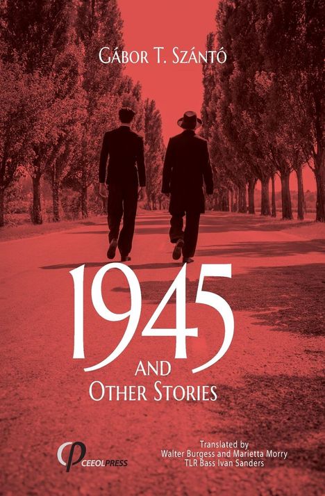 Gábor T. Szántó: 1945 and Other Stories, Buch