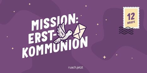 "MISSION: ERSTKOMMUNION", eine Taube trägt einen Brief. Rechts ein Poststempel mit "12 BRIEFE". Hintergrund lila.