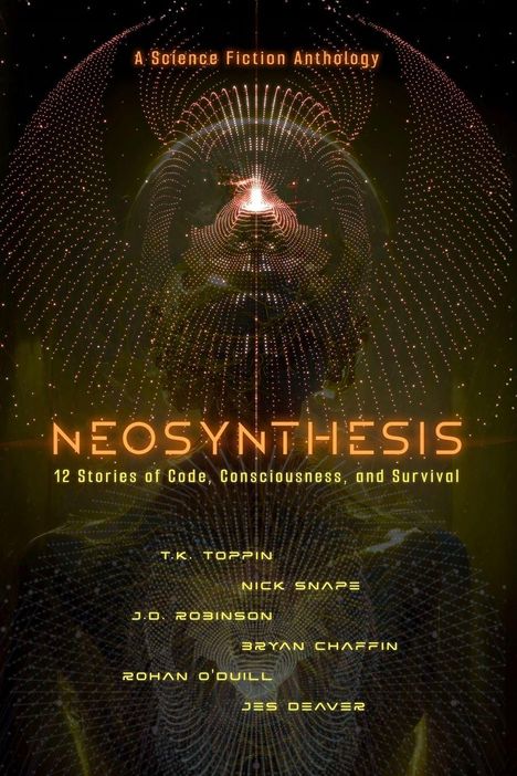 "A Science Fiction Anthology", "NEOSYNTHESIS", "12 Stories of Code, Consciousness, and Survival". Futuristische Grafik mit Lichtpunkten.