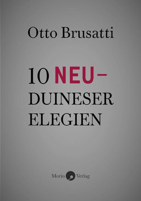 "Otto Brusatti" oben, "10 NEU-DUINESER ELEGIEN" groß zentriert, "Morio Verlag" mit Logo unten. Grauer Hintergrund.