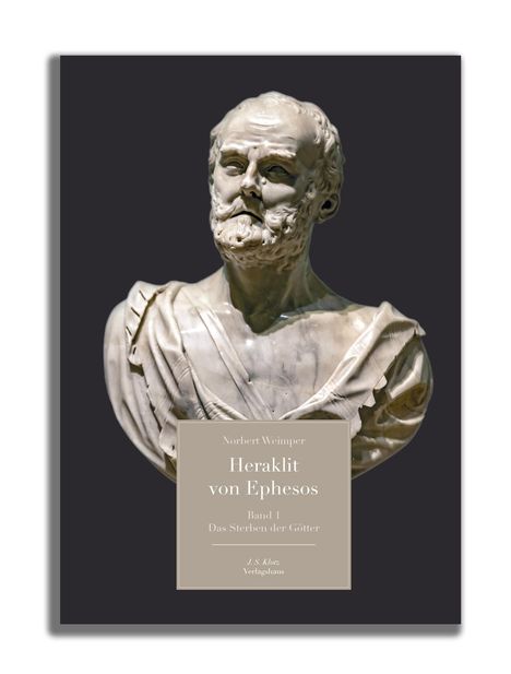 Norbert Weimper: Heraklit von Ephesos Band 1, Buch