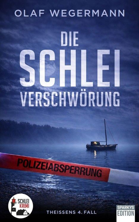 "Die Schlei Verschwörung" von Olaf Wegermann. Polizeiabsperrung über Wasser mit Boot im Nebel.