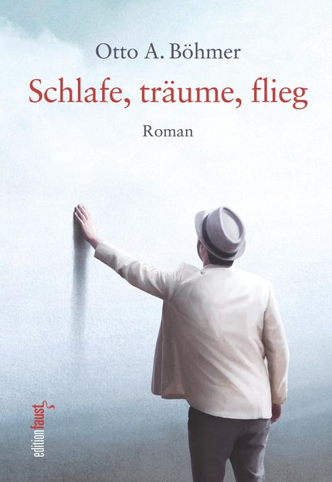 Otto A. Böhmer: Schlafe, träume, flieg, Buch