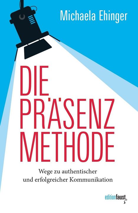 Michaela Ehinger: Die PRÄSENZ Methode, Buch