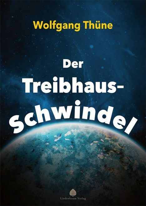 Wolfgang Thüne: Der Treibhaus-Schwindel, Buch