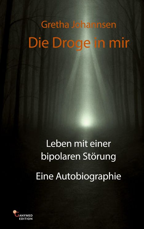 Gretha Johannsen: Die Droge in mir, Buch