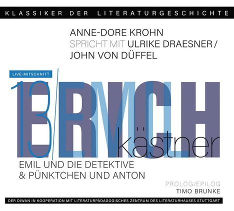 Anne-Dore Krohn spricht mit Ulrike Draesner/John von Düffel. Emil und die Detektive & Pünktchen und Anton.