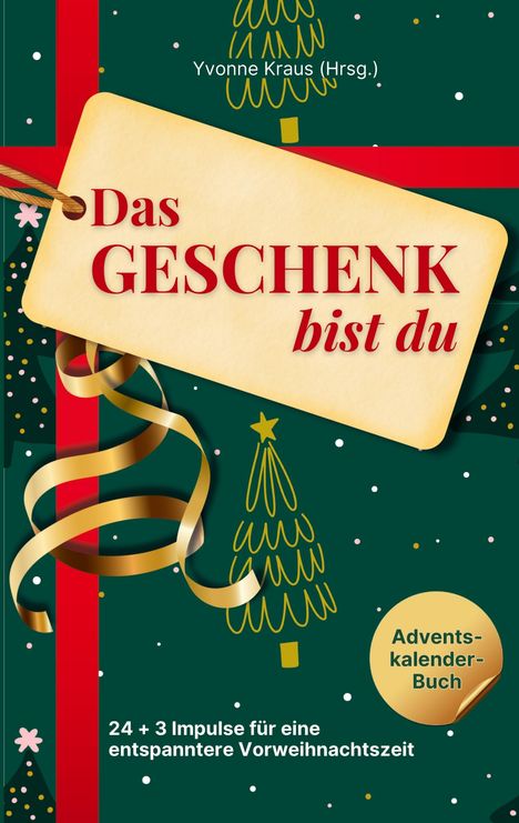 "Das Geschenk bist du", illustriert mit festlichem Geschenkband, Weihnachtsbaum und Aufschrift „Adventskalender-Buch“.