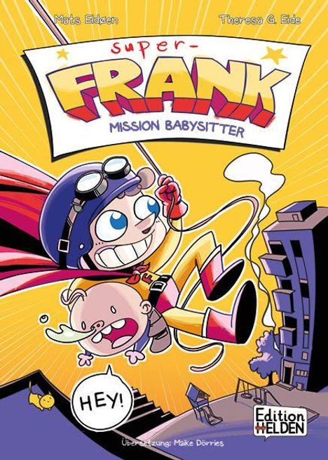 Text: "super-FRANK MISSION BABYSITTER", "HEY!", "Edition HELDEN". Illustration von einem Superhelden mit Baby über einer Stadt fliegend.