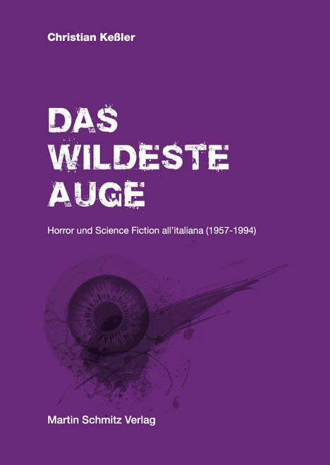 Christian Keßler: Das wildeste Auge, Buch