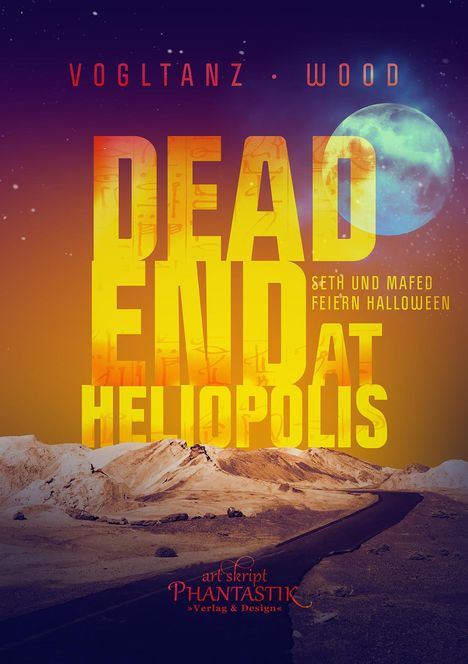 Melanie Vogltanz: Dead end at Heliopolis, Buch