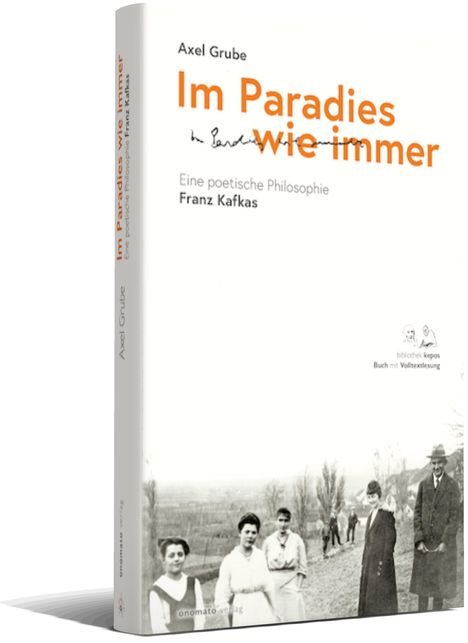 "Im Paradies wie immer" von Axel Grube. Schwarz-weißes Foto von Menschen auf einem Feldweg, darunter Franz Kafka.