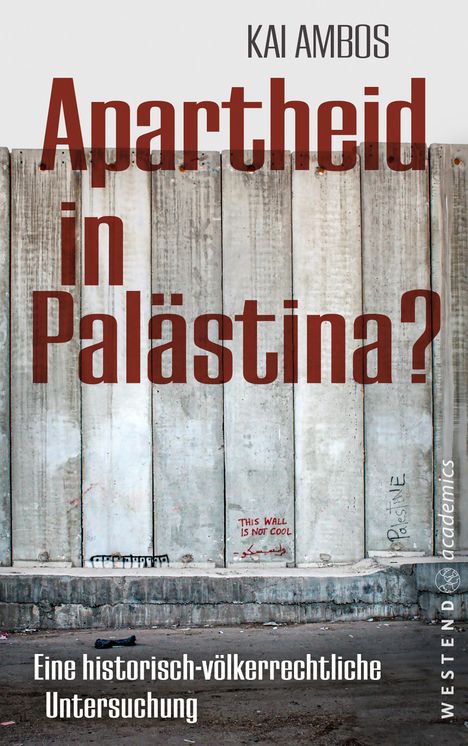 Kai Ambos: Apartheid in Palästina?, Buch