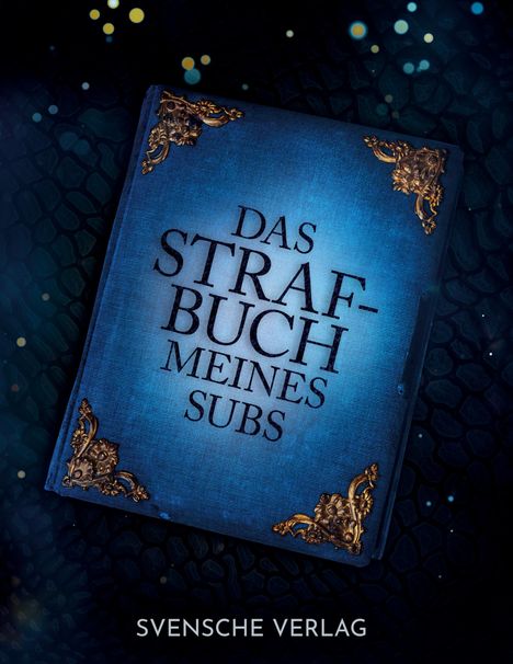 Svensche Verlag: Das Strafbuch meines Sub, Buch