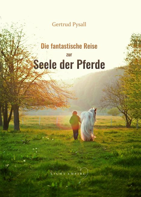 Pysall Gertrud: Die fantastische Reise zur Seele der Pferde, Buch