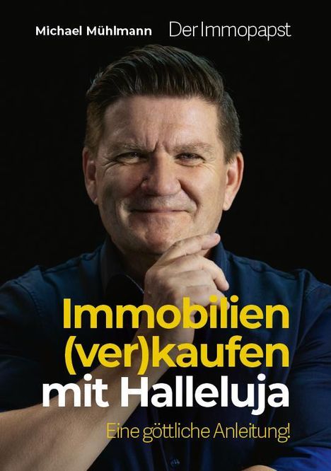 Michael Mühlmann: Immobilien (ver)kaufen mit Halleluja, Buch
