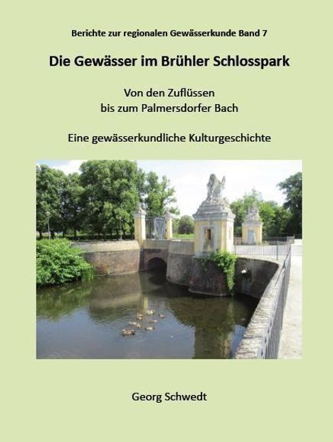 Georg Schwedt: Die Gewässer im Brühler Schlosspark, Buch