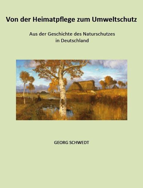Georg Schwedt: Von der Heimatpflege zum Umweltschutz, Buch