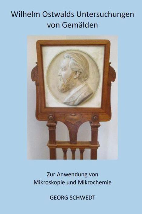 Georg Schwedt: Wilhelm Ostwalds Untersuchungen von Gemälden, Buch