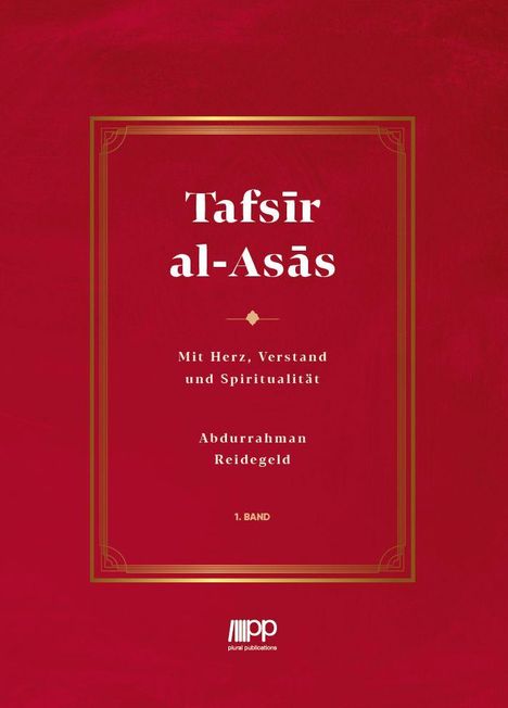 Abdurrahman Reidegeld: Tafsir al-Asas - 1. Band, Buch