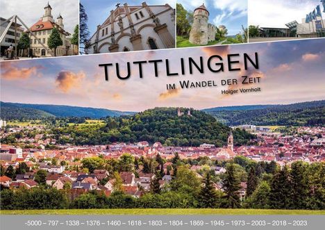 Holger Vornholt: Tuttlingen im Wandel der Zeit, Buch