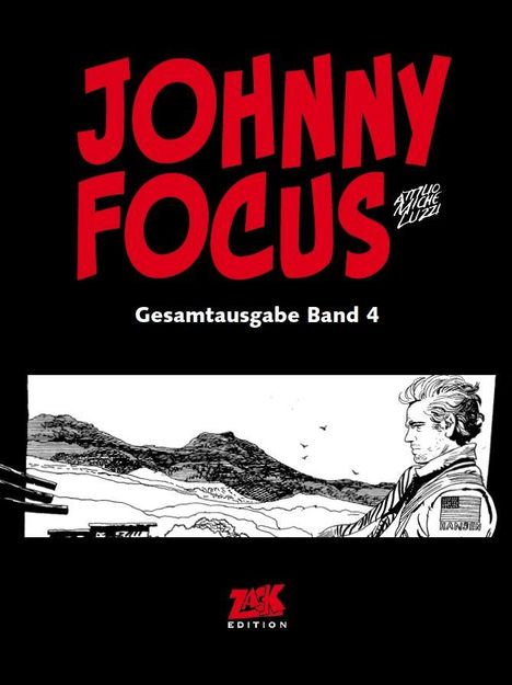 "JOHNNY FOCUS Gesamtausgabe Band 4." Illustration: Mann vor Berglandschaft, stilisierte Schwarz-Weiß-Zeichnung.