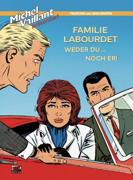 Text: "Michel Vaillant präsentiert", "Familie Labourdett", "Weder du ... noch er!". Drei Personen diskutieren ernst im Auto.