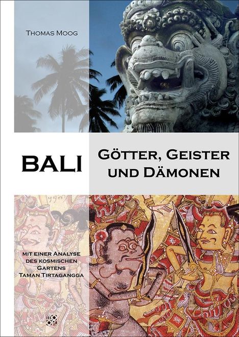 Thomas Moog: Moog, T: Bali - Götter, Geister und Dämonen, Buch