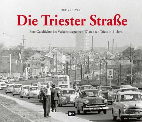 Beppo Beyerl: Die Triester Straße, Buch