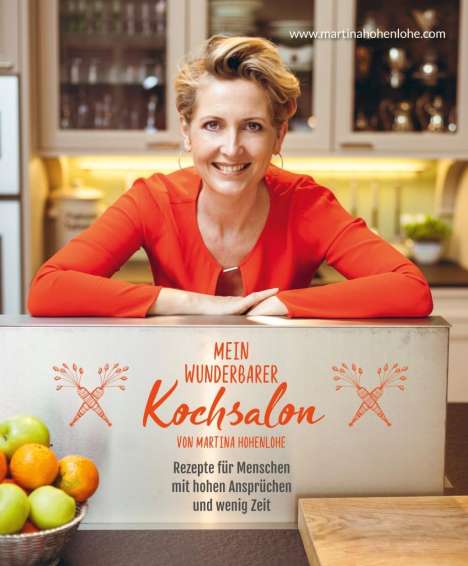 Martina Hohenlohe: Mein wunderbarer Kochsalon - von Martina Hohenlohe, Buch