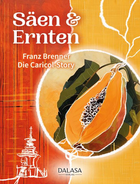 Franz Brenner: Säen &amp; Ernten, Buch