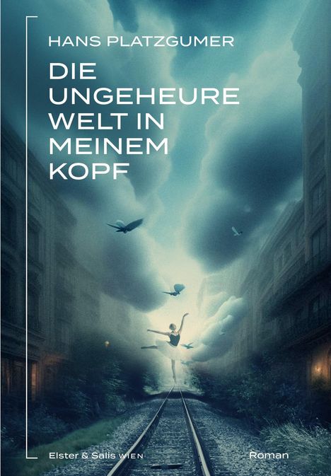 Hans Platzgumer: Die ungeheure Welt in meinem Kopf, Buch