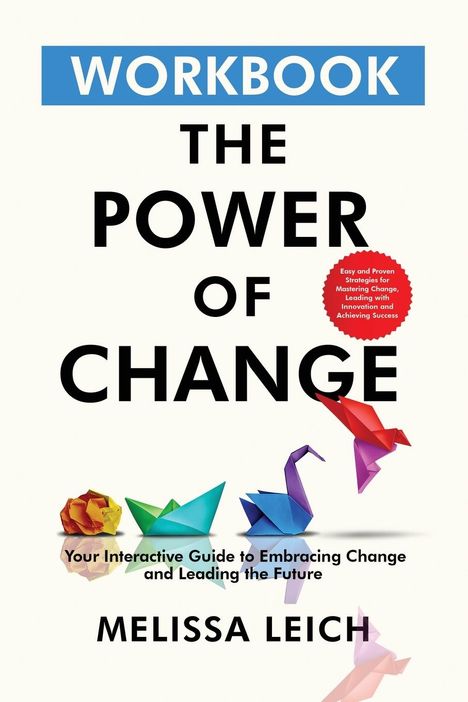 Melissa Leich: The Power of Change Workbook, Buch