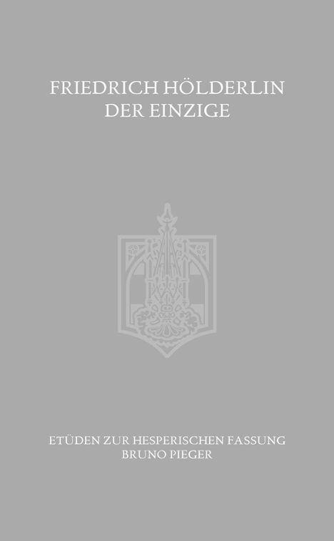 Bruno Pieger: Der Einzige, Buch