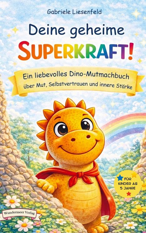 Titel: "Deine geheime Superkraft!", Untertitel: "Ein liebevolles Dino-Mutmachbuch". Illustration eines lächelnden Dinos.