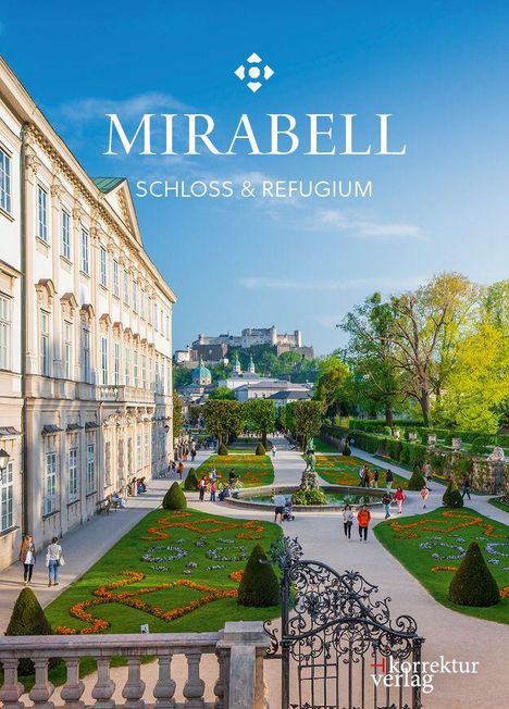 "Mirabell Schloss & Refugium" steht oben. Ein prächtiger Garten mit blühenden Beeten und einem Schloss im Hintergrund.