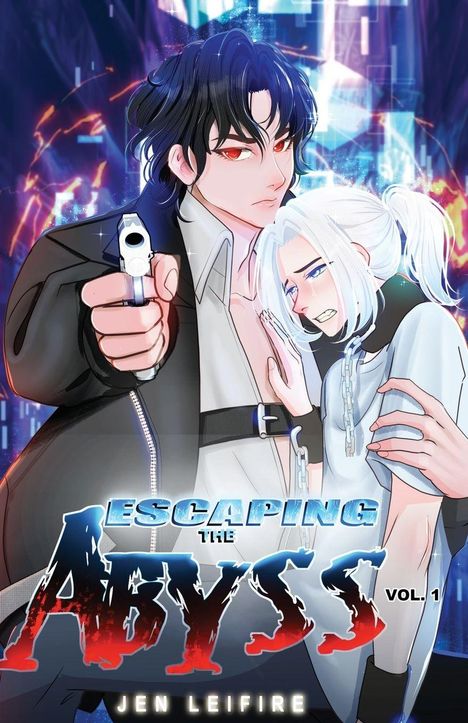 „ESCAPING THE ABYSS VOL. 1“ von Jen Leifire. Zwei Anime-Figuren, eine mit Waffe, die andere ängstlich, vor neonfarbenem Hintergrund.