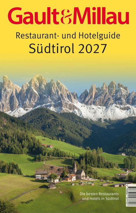 "Gault&Millau Restaurant- und Hotelguide Südtirol 2027. Die besten Restaurants und Hotels in Südtirol." Berglandschaft mit Dorf.