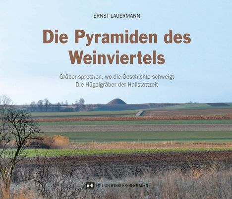 Ernst Lauermann: Die Pyramiden des Weinviertels, Buch
