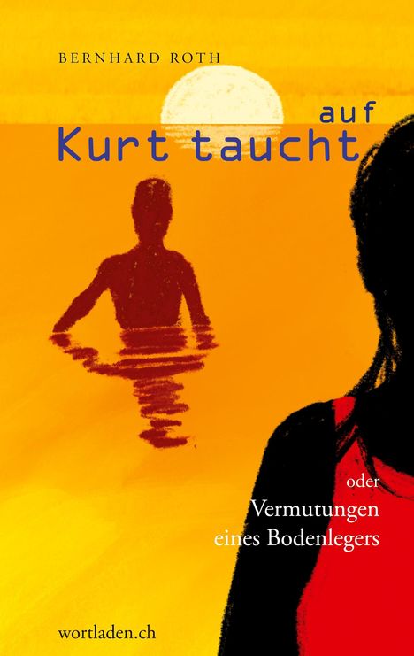 Bernhard Roth: Kurt taucht auf, Buch