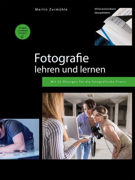 Martin Zurmühle: Zurmühle, M: Fotografie lehren und lernen, Buch