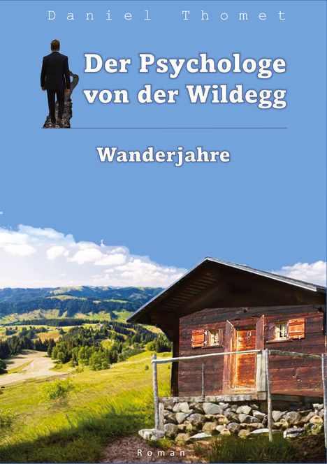 Daniel Thomet: Der Psychologe von der Wildegg, Buch