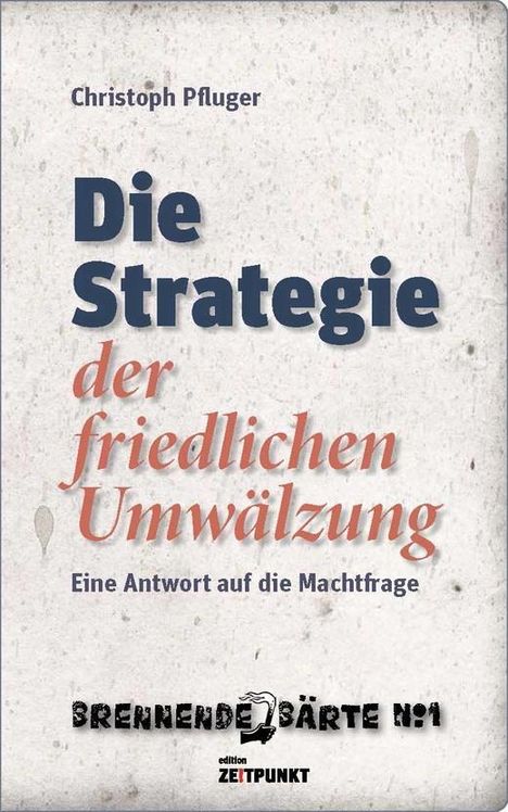 Christoph Pfluger: Die Strategie der friedlichen Umwälzung, Buch