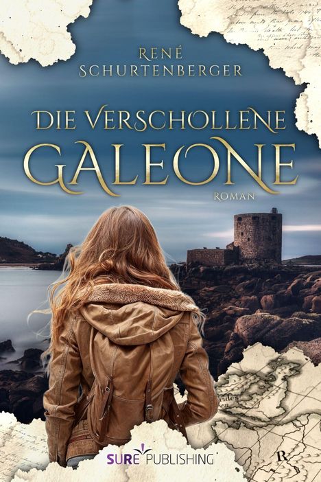 Text: "René Schurtenberger, Die Verschollene Galeone, Roman, SURE Publishing."  
Eine Person mit brauner Jacke vor Felsen und Turm.