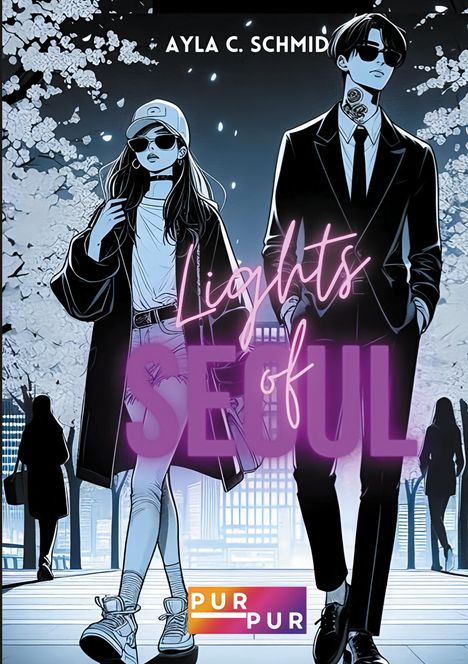Oben steht „AYLA C. SCHMID“. Mittig „Lights of SEOUL“. Unten ein „PUR PUR“ Logo. Zwei stilvolle Figuren im Anime-Stil.