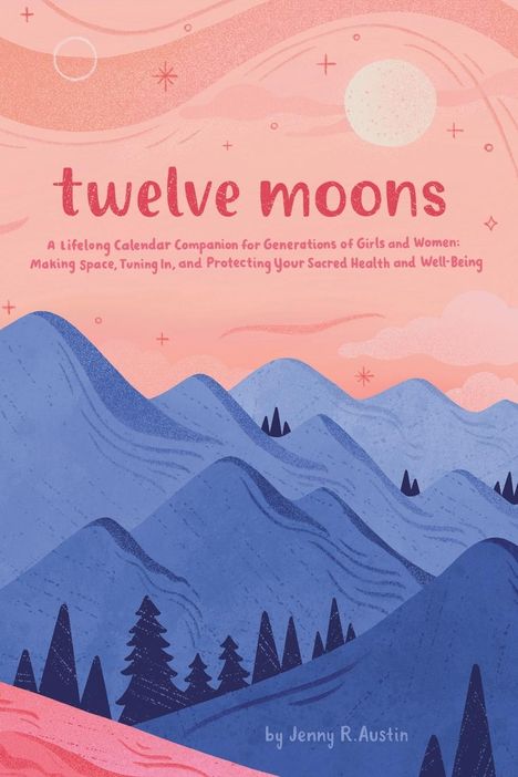 Jenny R. Austin: Twelve Moons, Buch