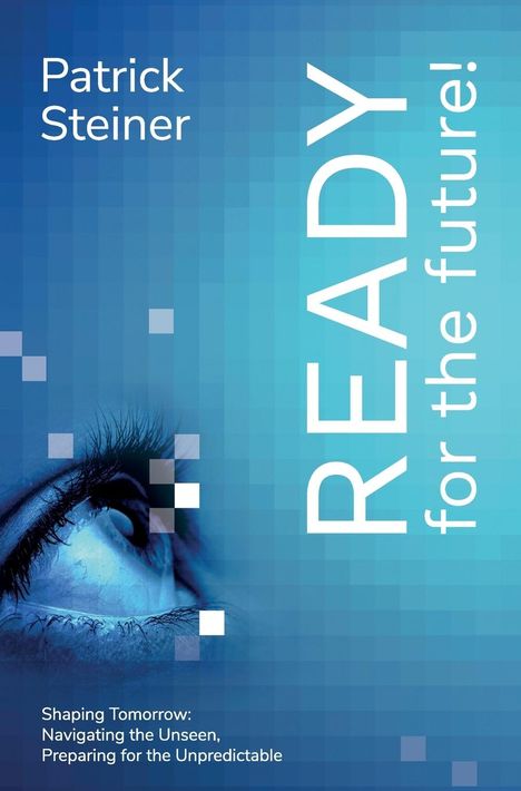 Patrick Steiner: READY for the future, Buch