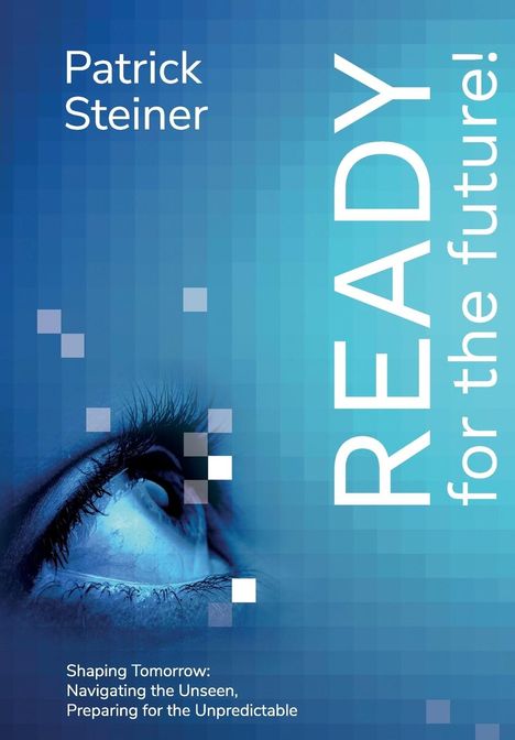 Patrick Steiner: READY for the future, Buch