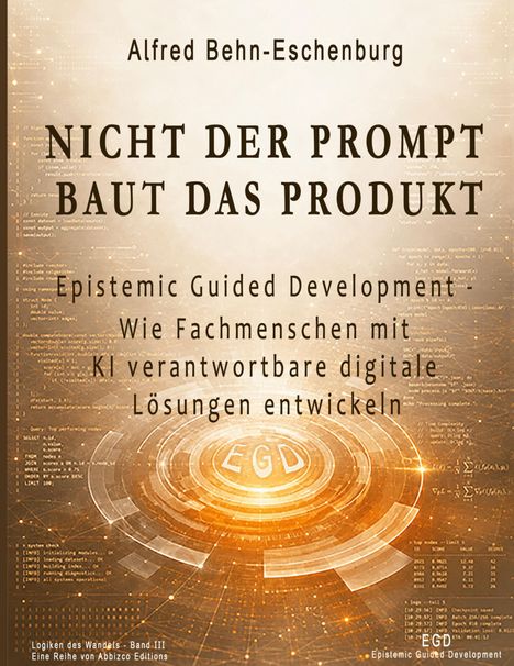 „Nicht der Prompt baut das Produkt“, Alfred Behn-Eschenburg. Hintergrund mit technischem Design und „EGD“-Logo.